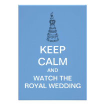 KEEP CALM And Watch The Royal Wedding Invitation invitations