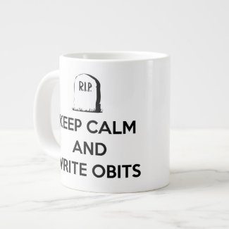 Keep Calm and Write Obits mug Jumbo Mug