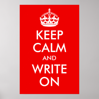 Keep Calm and Write On Print