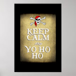 KEEP CALM and YO HO HO in black Posters