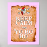 KEEP CALM and YO HO HO in pink Poster