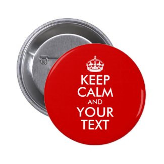 Keep Calm and Your Text Button