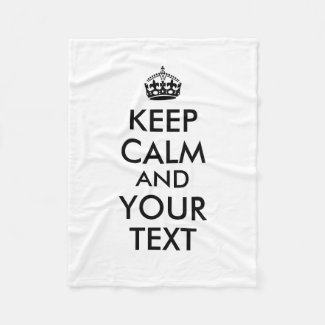 Keep Calm and Your Text Fleece Blanket Template