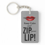 keep calm and zip your lip funny parody rectangle acrylic keychains