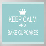 "KEEP CALM & BAKE CUPCAKES" POSTERS