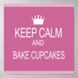 "KEEP CALM & BAKE CUPCAKES" posters