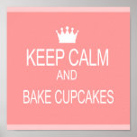 "KEEP CALM & BAKE CUPCAKES" posters