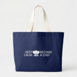 Keep Calm & Become a Chef bags