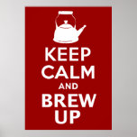 Keep Calm Brew up british humor Gigantic Poster