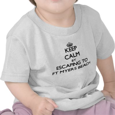 Keep calm by escaping to Ft Myers Beach Florida T Shirt