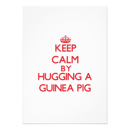 Keep calm by hugging a Guinea Pig Cards