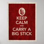 Keep Calm & Carry a Big Stick Poster