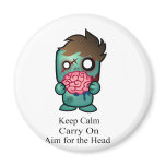 Keep Calm, Carry On, Aim for the Head Fridge Magnet