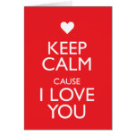 KEEP CALM CAUSE I LOVE YOU CARD