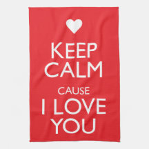 KEEP CALM CAUSE I LOVE YOU HAND TOWEL