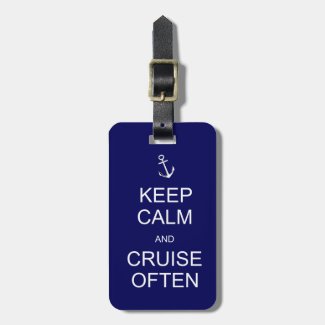 Keep Calm & Cruise Often, customized luggage tag