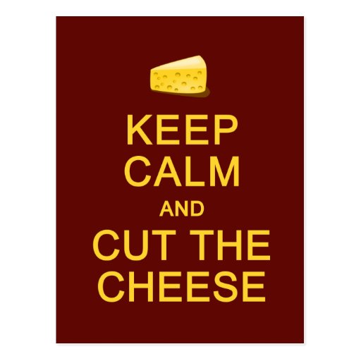 Keep Calm & Cut The Cheese postcard, customize Postcard Zazzle