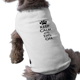 Keep Calm Dog Clothes Dig On Paw Print Shirt