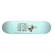 Keep Calm Drink Coffee Skateboard