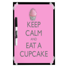 Keep calm eat a cupcake dry erase board