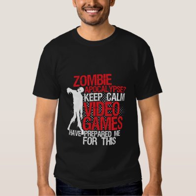 Keep Calm Funny Gamers T-shirt Zombie Apocalypse