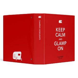 Keep Calm Glamp On Memories Binder