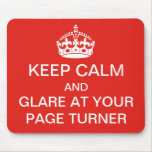 Keep calm - glare at your page turner mousepad