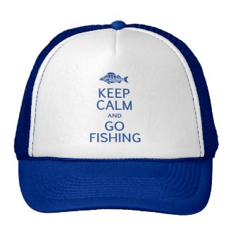 Keep Calm & Go Fishing hat