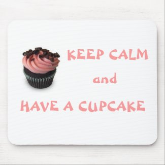 Keep Calm & Have a Cupcake mousepad
