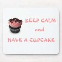 Keep Calm & Have a Cupcake mousepads