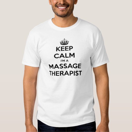 Keep Calm I Am A Massage Therapist T Shirt Zazzle