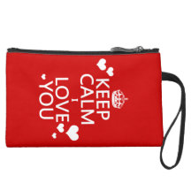 Keep Calm I Love You - all colors Wristlet Clutch