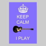 Keep Calm I Play Guitar 36 x 24 Poster posters