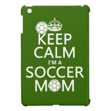 Keep Calm I'm a Soccer Mom (in any color) Case For The iPad Mini