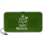 Keep Calm I'm Part Ninja (in any color) Mini Speaker