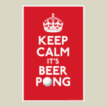 Keep Calm It Beer Pong Print posters