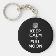 KEEP CALM its FULL MOON in Black Keychains