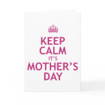 Keep Calm it's Mother's Day Greeting Cards