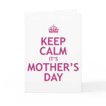 Keep Calm it's Mother's Day Greeting Cards