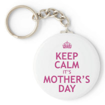 Keep Calm it's Mother's Day Keychain