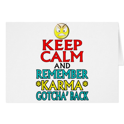 Keep Calm Karma Card Zazzle