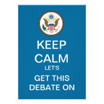 KEEP CALM Let's Get This Debate On Invitation invitations
