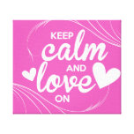 Keep Calm & Love On canvas prints