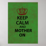 Keep Calm & Mother On Posters