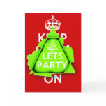 KEEP CALM? No way, Lets Party, it's Christmas cards