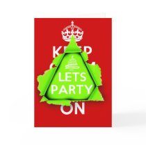 KEEP CALM? No way, Lets Party, it's Christmas Cards