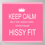"KEEP CALM OR HISSY FIT" DIVA POSTER posters