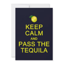 Keep Calm & Pass the Tequila card, customize Personalized Invitation