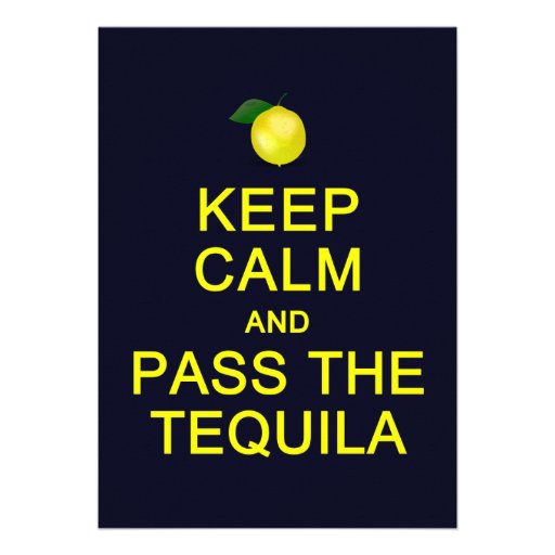 Keep Calm & Pass the Tequila card, customize Personalized Invitation