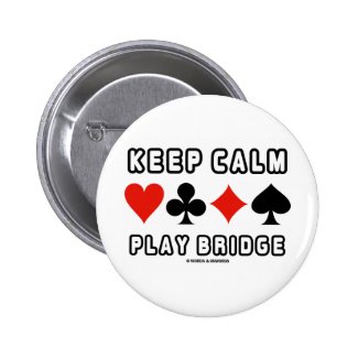 Keep Calm Play Bridge (Four Card Suits) Buttons
